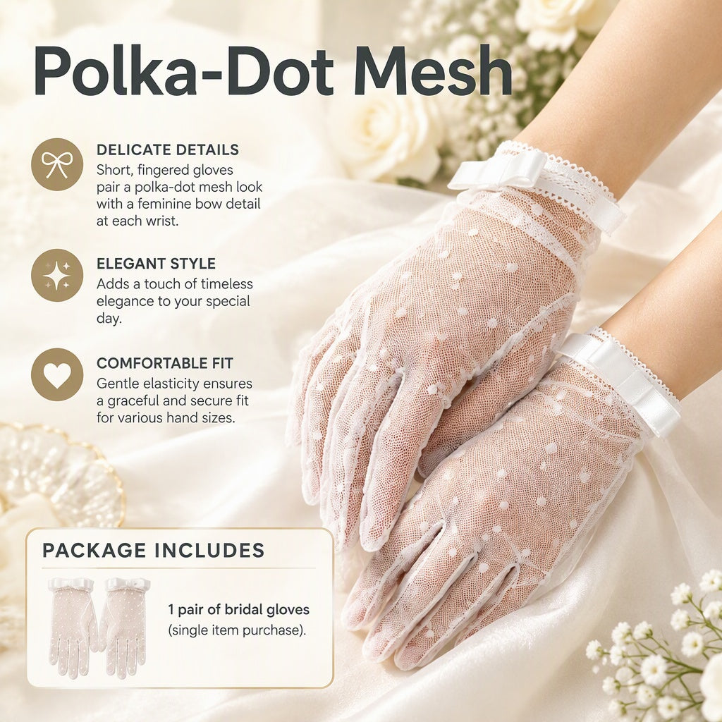 Elegant Short Bridal Gloves With Bowknot Polka Dot Mesh Wedding Party Wear Easy