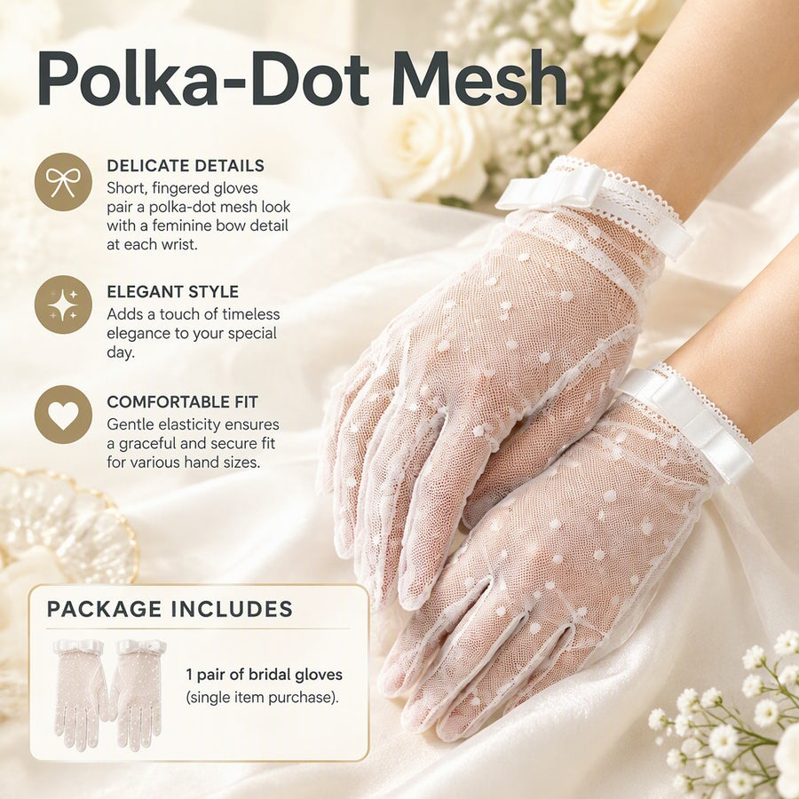 Elegant Short Bridal Gloves With Bowknot Polka Dot Mesh Wedding Party Wear Easy